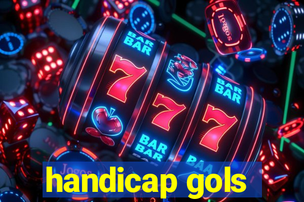 handicap gols